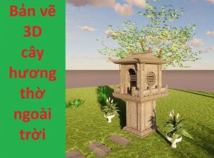 Bản vẽ 3D cây hương